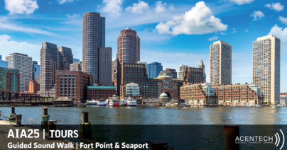AIA25 Guided Sound Walk through Boston’s Fort Point and Seaport Neighborhoods
