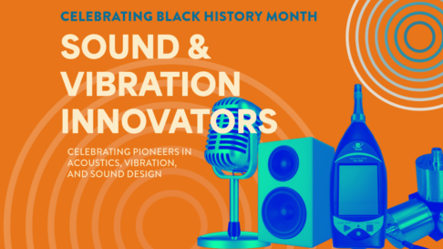 Sound & Vibration Innovators – Black History Month 2026